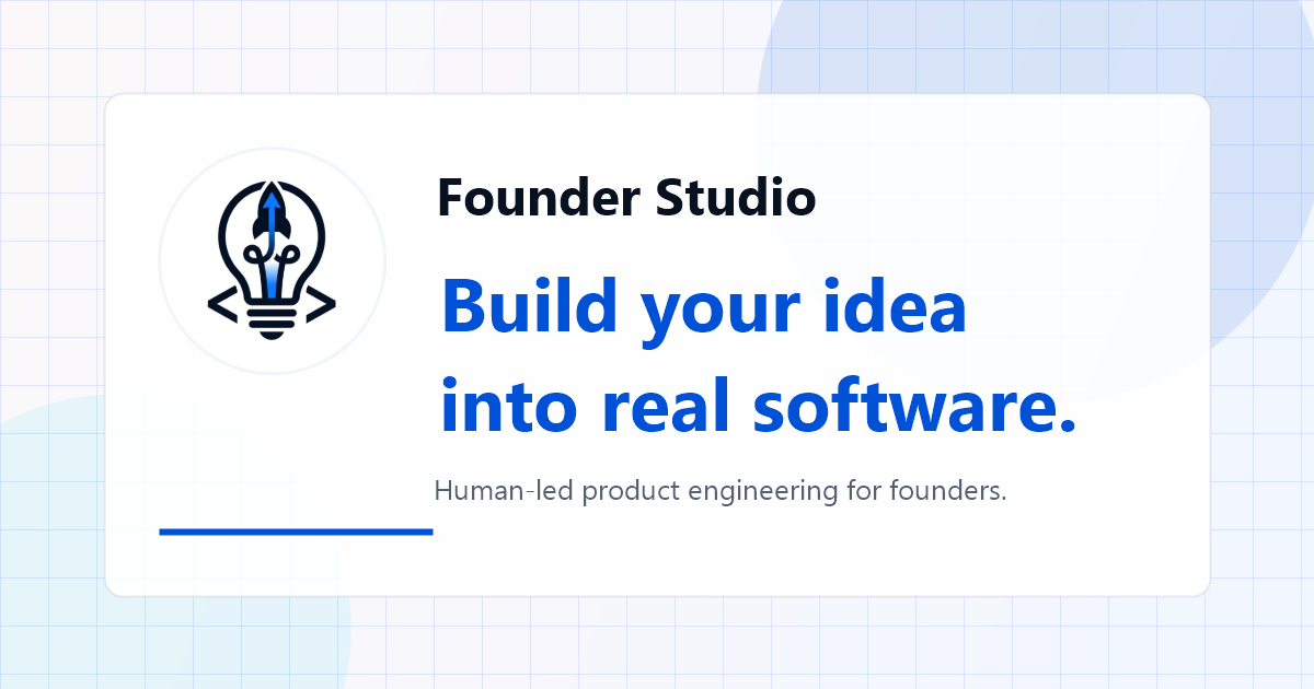Founder Studio | Human-Led Software Engineering for Founders